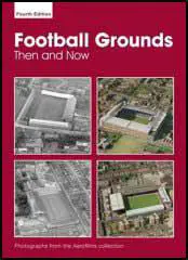 Football Grounds: Then and Now