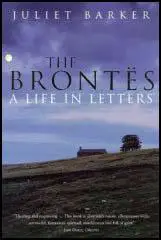 The Brontes : A Life in Letters