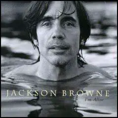 Jackson Browne: I'm Alive