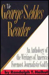 George Seldes Reader