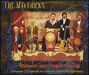 Mavericks, Dance the Night Away (1997)