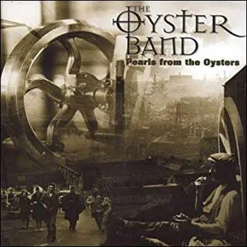 The Oyster Band: Pearls from the Oysters