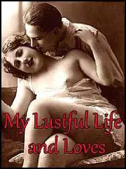 My Lustful Life and Loves
