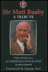 Sir Matt Busby: A Tribute
