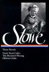 Stowe: Three Novels