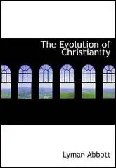 The Evolution of Christianity 