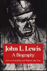 John L. Lewis: A Biography